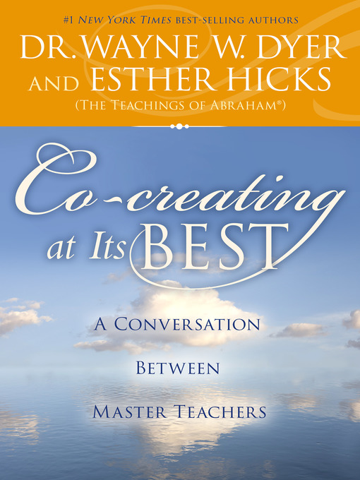 Title details for Co-creating at Its Best by Dr. Wayne W. Dyer - Available